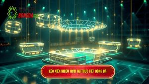 Kèo xiên nhiều trận tại TRỰC TIẾP BÓNG ĐÁ