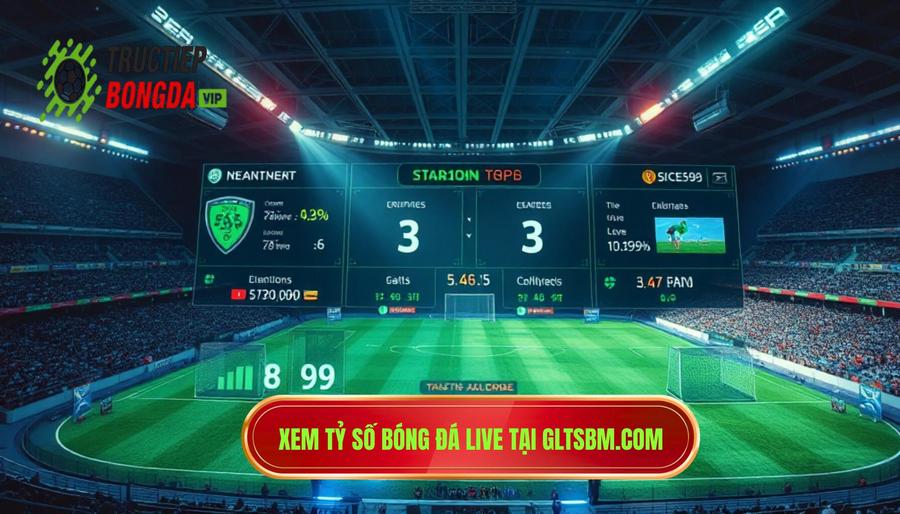 Ưu điểm khi xem cập nhật tỷ số bóng đá live tại gltsbm.com