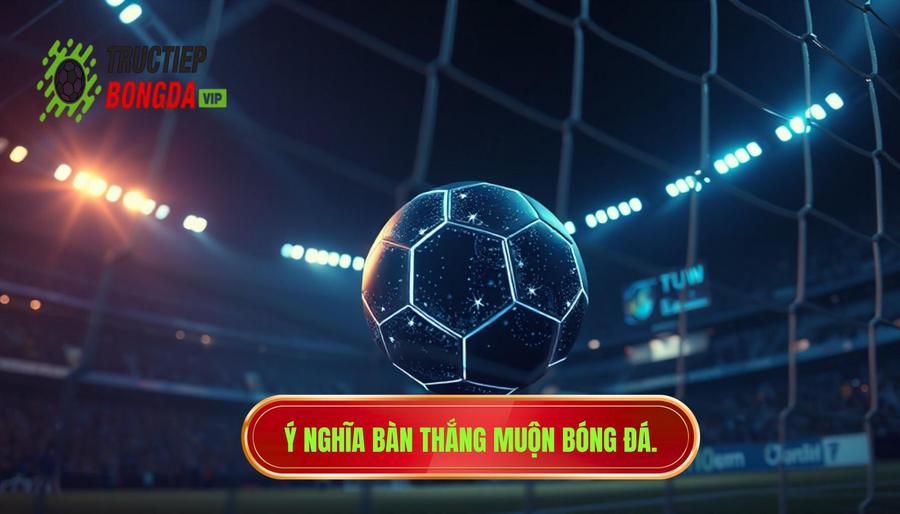 Phân tích đa chiều: Ý nghĩa của bàn thắng muộn trong bóng đá hiện đại